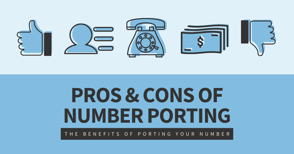 The words "Pros & cons of number porting" and "the benefits of porting your number" underneath 5 icons: a thumbs up, and ID card, an old rotary phone, dollar bills, and a thumbs down